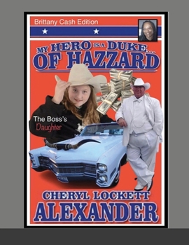 Paperback My Hero Is a Duke...of Hazzard Brittany Cash Edition Book