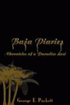 Paperback Baja Diaries - Chronicles of a Paradise Lost Book