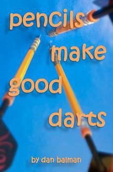 Paperback Pencils Make Good Darts Book