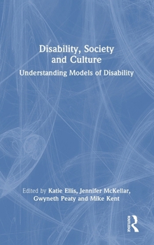 Hardcover Disability, Society and Culture: Understanding Models of Disability Book