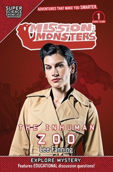 Paperback Mission: Monsters: The Inhuman Zoo (Super Science Showcase) Book