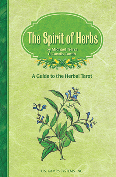 Mass Market Paperback The Spirit of Herbs: A Guide to the Herbal Tarot Book