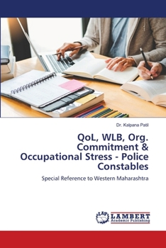 Paperback QoL, WLB, Org. Commitment & Occupational Stress - Police Constables Book