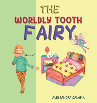 Hardcover The Worldly Tooth Fairy Book