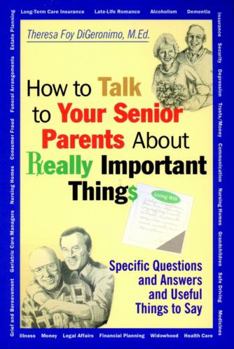 Paperback How to Talk to Your Senior Parents about Really Important Things Book