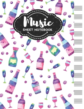 Music Sheet Notebook: Blank Staff Manuscript Paper with Unique Alcohol Themed Cover Design