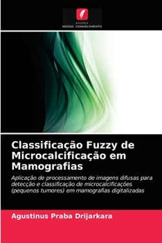 Paperback Classificação Fuzzy de Microcalcificação em Mamografias [Portuguese] Book