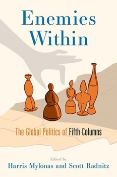 Paperback Enemies Within: The Global Politics of Fifth Columns Book