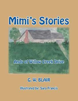 Paperback Mimi's Stories: Andy of Willow Creek Drive Book