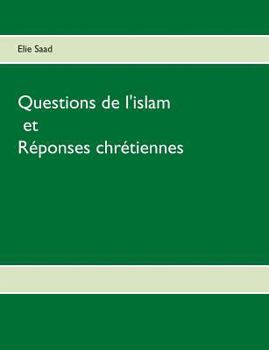 Paperback Questions de l'Islam et réponses chrétiennes [French] Book