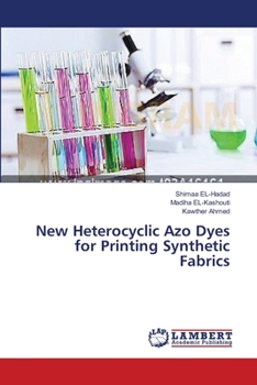 Paperback New Heterocyclic Azo Dyes for Printing Synthetic Fabrics Book