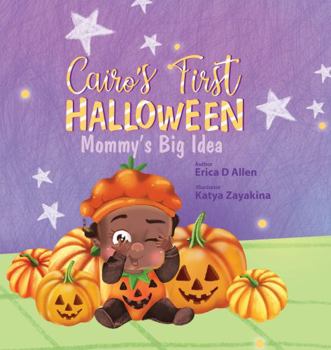 Paperback Cairo's First Halloween: Mommy's Big Idea Book