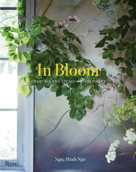 Hardcover In Bloom: Creating and Living with Flowers Book