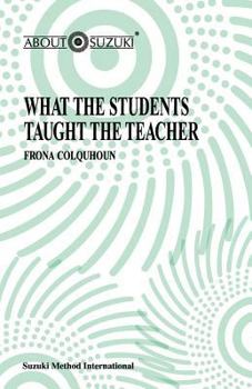 Paperback What the Students Taught the Teacher Book