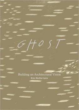 Paperback Ghost: Building an Architectural Vision Book