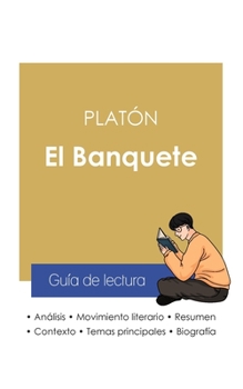 Paperback Guía de lectura El Banquete de Platón (análisis literario de referencia y resumen completo) [Spanish] Book