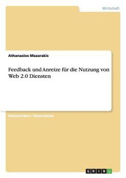 Paperback Feedback und Anreize für die Nutzung von Web 2.0 Diensten [German] Book