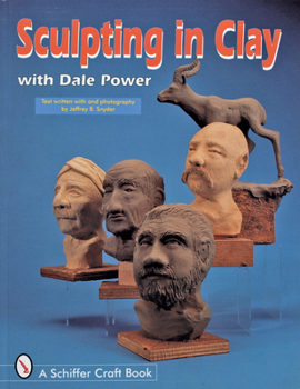 Paperback Sculpting in Clay with Dale Power Book