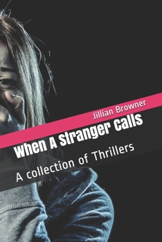 Paperback When A Stranger Calls: A collection of Thrillers Book