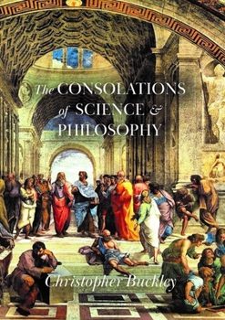 Paperback The Consolations of Science and Philosophy: Poems Book