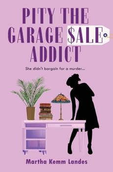 Paperback Pity The Garage Sale Addict Book