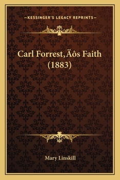 Paperback Carl Forrest's Faith (1883) Book