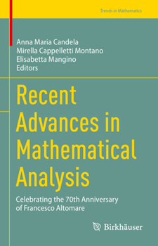 Hardcover Recent Advances in Mathematical Analysis: Celebrating the 70th Anniversary of Francesco Altomare Book