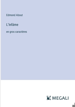 Paperback L'Infâme: en gros caractères [French] Book