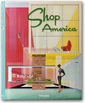 Hardcover Shop America: Mid-Century Storefront Design, 1938-1950 (English and German and French Edition) Book