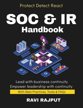 SOC & IR Handbook: Detect, Respond, Recover | Incident Playbooks in Action | Practical SOC Operations | IR Best Practices | SOC Team Essentials | cyber defense response tactics | incident responseTeam