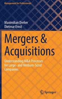 Hardcover Mergers & Acquisitions: Understanding M&A Processes for Large- And Medium-Sized Companies Book