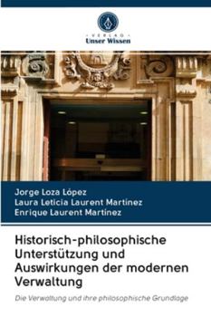 Paperback Historisch-philosophische Unterstützung und Auswirkungen der modernen Verwaltung [German] Book