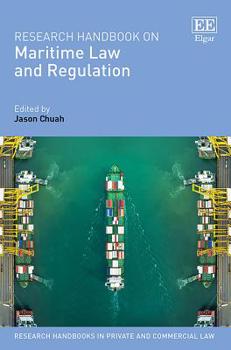 Hardcover Research Handbook on Maritime Law and Regulation (Research Handbooks in Private and Commercial Law series) Book