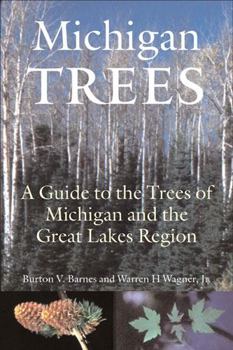 Paperback Michigan Trees: A Guide to the Trees of the Great Lakes Region Book