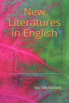 New Literatures in English: For BE/B.TECH/BCA/MCA/ME/M.TECH/Diploma/B.Sc/M.Sc/BBA/MBA/Competitive Exams & Knowledge Seekers (2020)