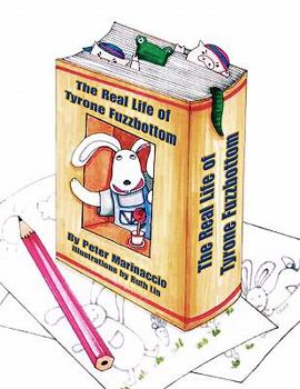 Paperback The Real Life of Tyrone Fuzzbottom Book
