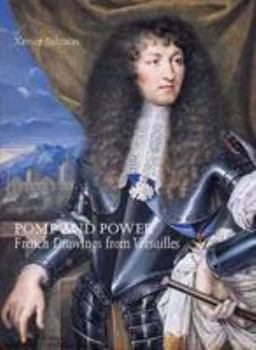 Paperback Pomp and Power: French Drawings from Versailles Book