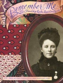 Paperback Remember Me: Women & Their Friendship Quilts Book