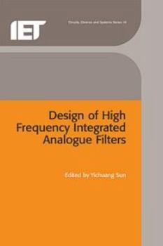 Hardcover Design of High Frequency Integrated Analogue Filters Book