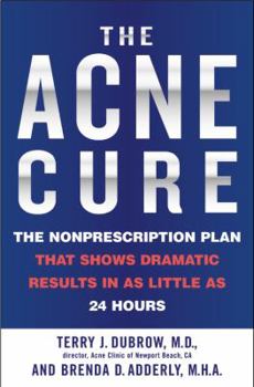 Paperback The Acne Cure: The Nonprescription Plan That Shows Dramatic Results in as Little as 24 Hours Book