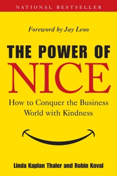 Hardcover The Power of Nice: How to Conquer the Business World with Kindness Book