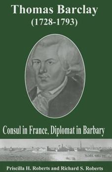 Thomas Barclay (1728-1793): Consul in France, Diplomat in Barbary - Book  of the Studies in the Eighteenth Century and the Atlantic World