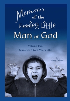 Paperback Memoirs of the Funniest Little Man of God - Vol 2 Macario: 5 to 6 Yeard Old Book