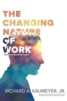 Paperback The Changing Nature of Work: Author's Speaking Topic Book