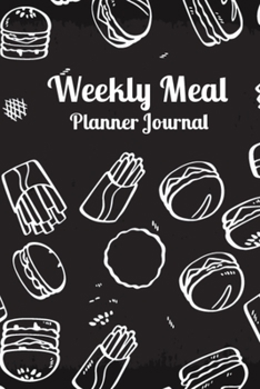 Paperback Weekly Meal Planner Journal: Adorable and Durable 1 Year Menu Planner Notebook for Men & Women, Great Meal Planning Journal Who Want to Control Her Book