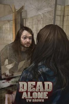Paperback Dead: Alone: Book 2 of the New DEAD Series Book