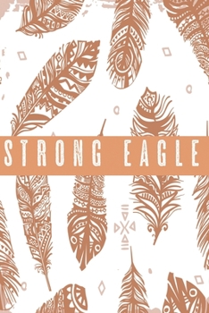 Paperback Strong eagle Notebook: american indian notebook Book