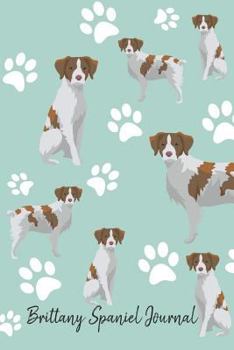 Paperback Brittany Spaniel Journal: Cute Dog Breed Journal Lined Paper Book