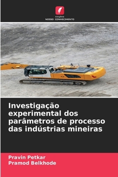 Investigação experimental dos parâmetros de processo das indústrias mineiras (Portuguese Edition)