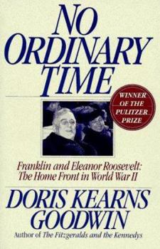 Hardcover No Ordinary Time: Franklin and Eleanor Roosevelt, the Home Front in World War II Book